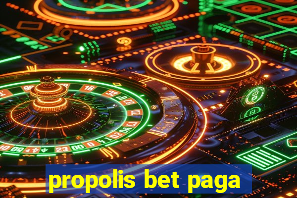 propolis bet paga